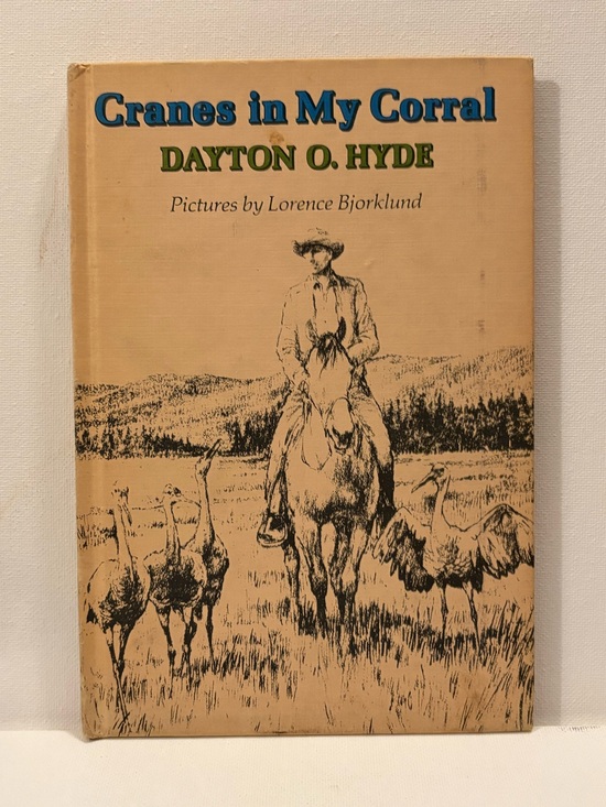 Other - Cranes in My Corral Dayton Hyde c1971, Hardcover Illustrated Lorence Bjorklund